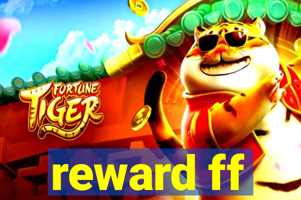 reward ff